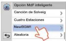Opción MdF inteligente Canción de Solveig > Cuatro Estaciones > NewBGM1 > Aleatoria >
