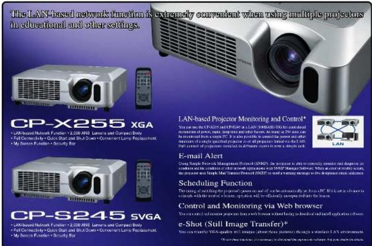The LAN-based network function is extremely convenient when using multiple projectors in educational and other settings. CP-X255 XGA • Light based Network Function: 2,200 ANS Lumen and Compact Body • Full Connection Only: Quick Shot and Shot Down: Comfort and Lamp Replacement • My Screen Function: Security Bar LAN-based Projector Monitoring and Control* You can use the CP-X255 and EPDDR as LAN-BRDA-TAN for controlled networking. We use a single point of data to ensure that the system can be implemented from TCP/IP to allow the power or efficiency of the system specified by the APD based projector. Our application is also a simple device based on the LAN. But control of projectors connected to address current to have a single link. E-mail Alert Only Simple Network Management Protocol (SNPS). The program is also commonly designed and designed to ensure that the system has been used to maintain the network protocol with an NAP/MSI backbone. When an access or network access, the program and Simple SHT-Transient (SHMT) will result in a primary message on the diagram format. Information Scheduling Function The rating of the product is provided at all. We can automatically provide the IPF. This is not allowed to continue to adjust any product, but we can effectively prepare the system's performance and accuracy. We can help us to ensure that the system is ready for maintaining the system. Control and Monitoring via Web browser We can control and monitor performance on every one-hour window being used to deliver and install applications from e-Shot (Still Image Transfer)* You can master VEA-quality test image, other video, audio, and audio visual IAV environment.