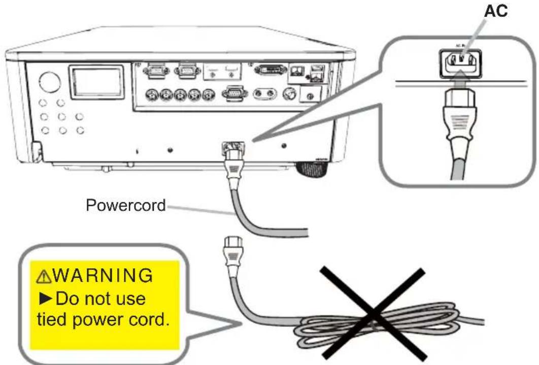 Powercord WARNING ► Do not use tied power cord. AC
