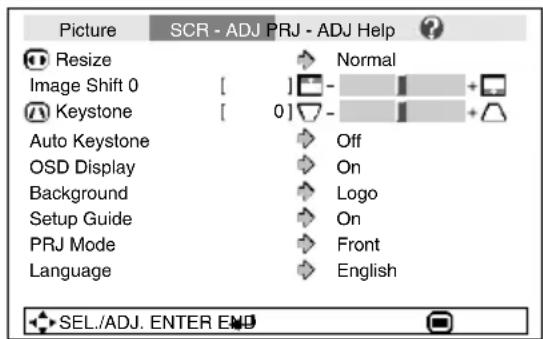 Picture SCR - ADJ PRJ - ADJ Help Resize Image Shift 0 Keystone Auto Keystone OSD Display Background Setup Guide PRJ Mode Language Normal Off On Logo On Front English SEL./ADJ. ENTER END