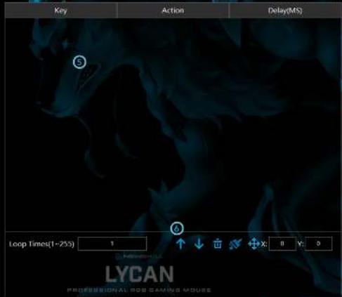 Key Action Delay(MS) Loop Times(1~255) 1 + - + X: B V: 0 LYCAN PROFESSIONAL ROB GAMING MOUSE