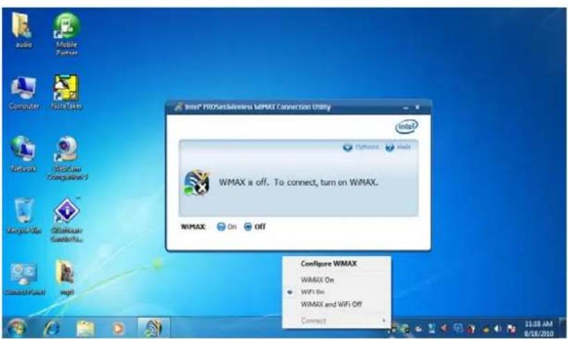 Intel® PROSet/Business WiMAX Connection Utility WMAX is off. To connect, turn on WiMAX. WIMAX: On off Configure WiMAX WIMAX On WiFi On WIMAX and WiFi Off Connect