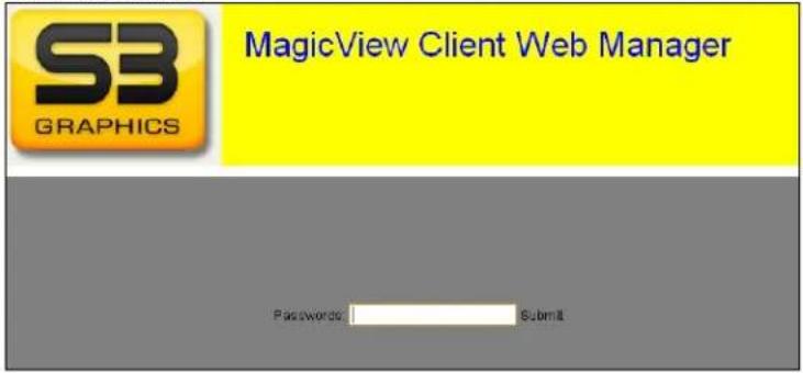 S3 GRAPHICS MagicView Client Web Manager Passwords: Submit