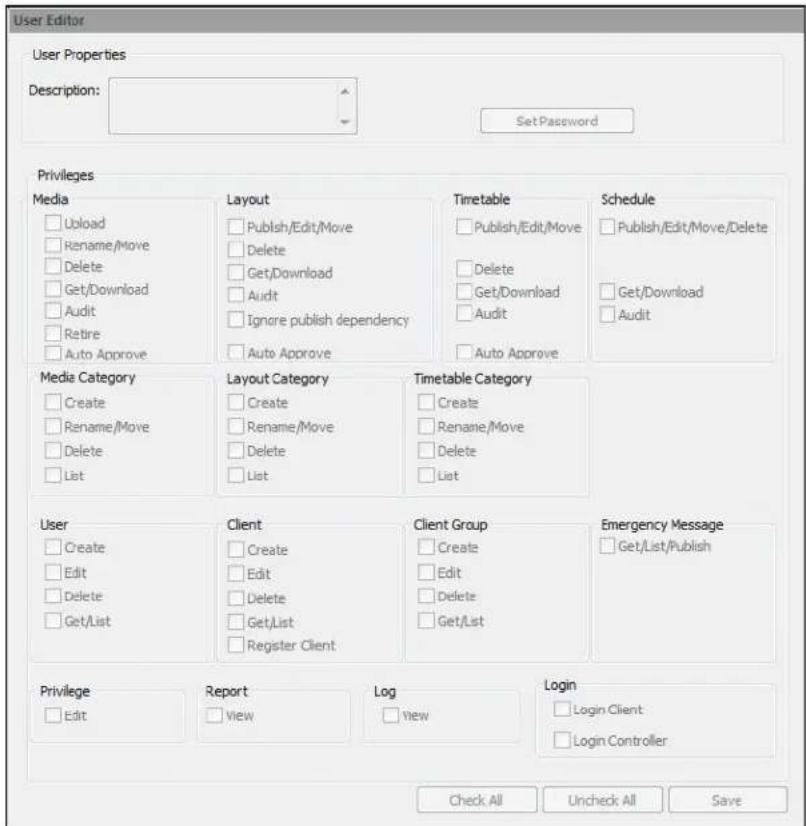 User Editor User Properties Description: Set Password Privileges Media □ Upload □ Rename/Move □ Delete □ Get/Download □ Audit □ Retire □ Auto Approve Layout □ Publish/Edit/Move □ Delete □ Get/Download □ Audit □ Ignore publish dependency □ Auto Approve Timetable □ Publish/Edit/Move □ Delete □ Get/Dow…