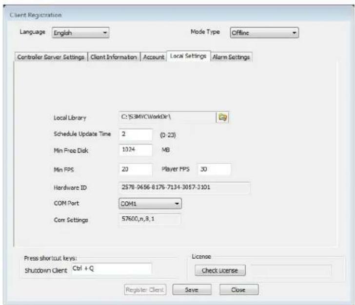 Client Registration Language English Mode Type Offline Controller Server Settings Client Information Account Local Settings Alarm Settings Local Library C:\53MVC\WorkDir\ Schedule Update Time 2 (D:23) Min Free Disk 1024 MB Min FPS 20 Player FPS 30 Hardware ID 2578-0656-8176-7134-3057-3101 COM Port C…