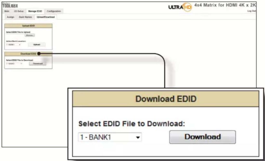 Tools TOOL88X Main IO Setup Manage EDD Configuration UXLP 4x4 Matrix for HDMI 4K x 2K ULTRA HD Log Data Assign Dash Names Upload/Download Upload EDD Select EDD File to Upload: Unknown... Import Back Location: 1 BANK Download Download EDD Select EDD File to Download: 1 BANK Download Download EDID Select EDID File to Download: 1 - BANK1 Download