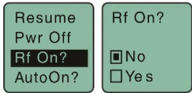 Resume Pwr Off Rf On? AutoOn? Rf On? □ No □ Yes
