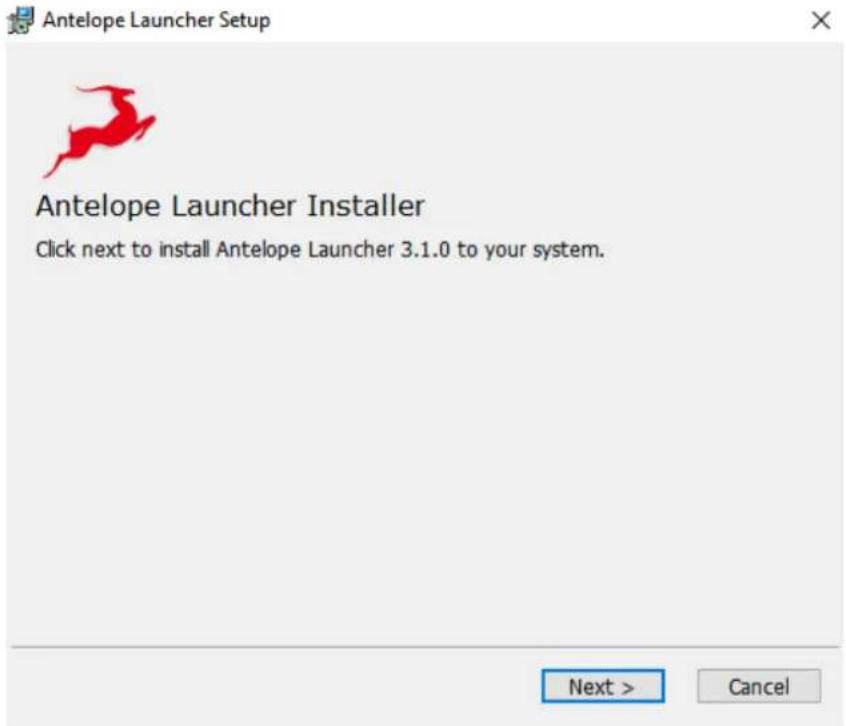 Antelope Launcher Setup Antelope Launcher Installer Click next to install Antelope Launcher 3.1.0 to your system. Next > Cancel