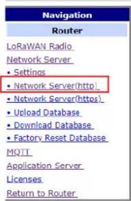 Navigation Router LoRaWAN Radio Network Server • Settings • Network Server(http) • Network Server(https) • Upload Database • Download Database • Factory Reset Database MQTI Application Server Licenses Return to Router