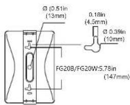 Ø (0.51in (13mm) 0.18in (4.5mm) Ø 0.39in (10mm) FG20B/FG20W:5.78in (147mm)