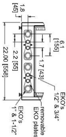 22.00 [558] 1.8 [45] 2.2 [55] 1.7 [43] 1/2" 8.3/4" Removable EKO plates 6.1 EKO's [155]