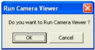 Run Camera Viewer Do you want to Run Camera Viewer ? OK Cancel