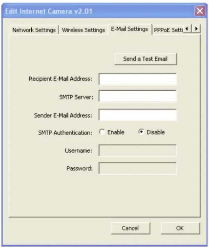 Edit Internet Camera v2.01 Network Settings | Wireless Settings | E-Mail Settings | PPPoE Setti Send a Test Email Recipient E-Mail Address: SMTP Server: Sender E-Mail Address: SMTP Authentication: ○ Enable ● Disable Username: Password: Cancel OK