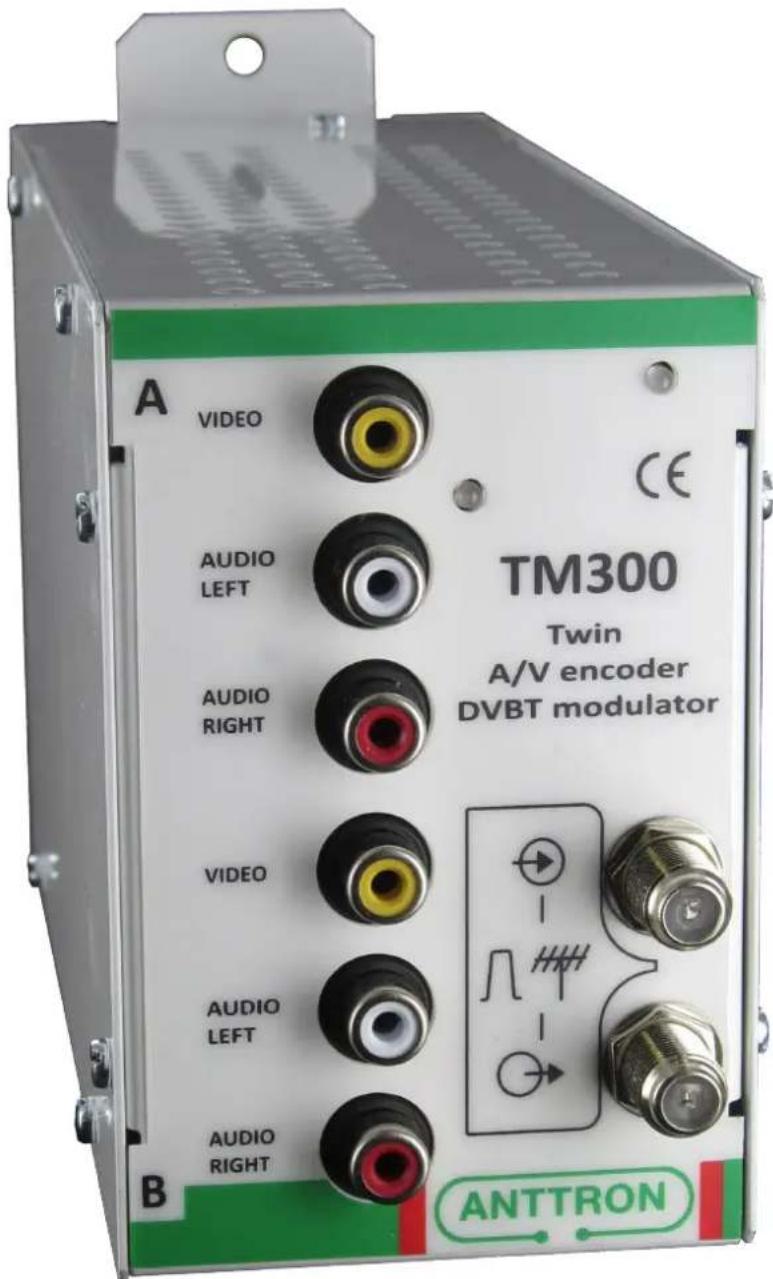 A VIDEO AUDIO LEFT AUDIO RIGHT B ANTTRON TM300 Twin A/V encoder DVBT modulator VIDEO AUDIO LEFT AUDIO RIGHT