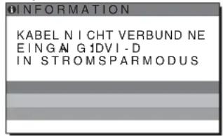 INFORMATION KABEL NICHT VERBUNDEN EINGANG HDMI-D IM STROMSPARMODUS
