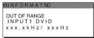 KÍVÜL A TARTOMÁNYON INPUT1 DVI-D xxxx.xkHz/ xxxHz