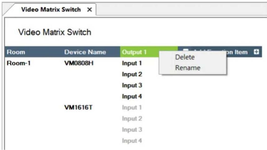 Video Matrix Switch Video Matrix Switch Room Device Name Output 1 Edit Item Room-1 VM0808H Input 1 Delete Input 2 Rename Input 3 Input 4 VM1616T Input 1 Input 2 Input 3 Input 4