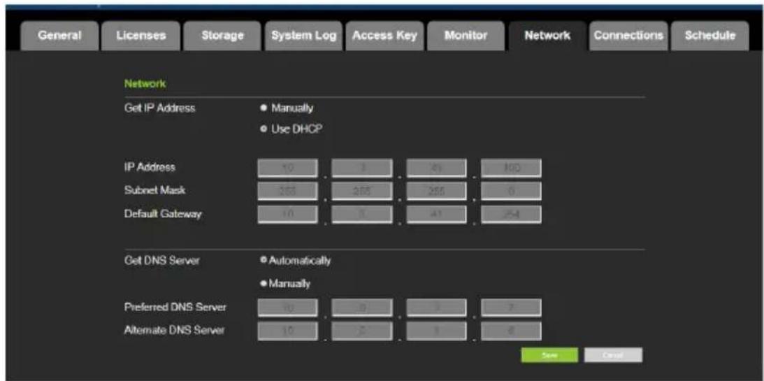 General Licenses Storage System Log Access Key Monitor Network Connections Schedule Network Get IP Address ● Manually ● Use DHCP IP Address 10 2 49 100 Subnet Mask 265 265 265 0 Default Gateway 10 3 41 254 Get DNS Server ● Automatically ● Manually Preferred DNS Server 10 2 3 7 Alternate DNS Server 10 2 3 6 Save Cancel