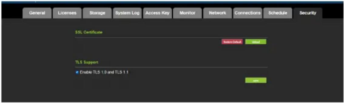 General Licenses Storage System Log Access Key Monitor Network Connections Schedule Security SSL Certificate Redo# Default solid TLS Support Enable TLS 1.0 and TLS 1.1 yes