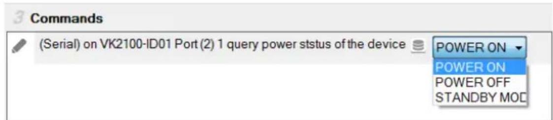 3 Commands (Serial) on VK2100-ID01 Port (2) 1 query power status of the device POWER ON POWER ON POWER OFF STANDBY MOD