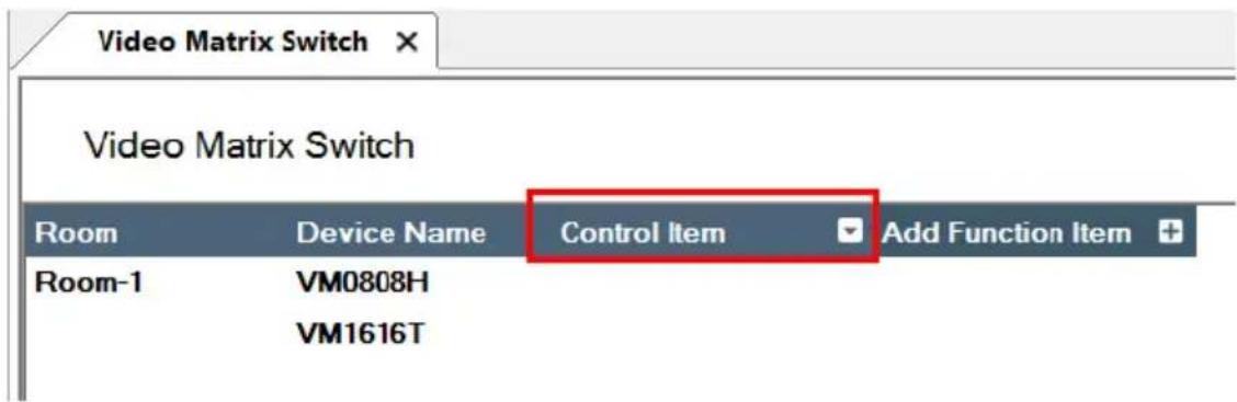Video Matrix Switch Video Matrix Switch Room Device Name Control Item Add Function Item Room-1 VM0808H VM1616T