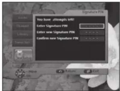 You have: attempts left! Enter Signature PIN Enter new Signature PIN Confirm new Signature PIN