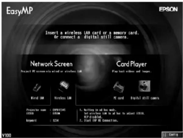 EasyMP Insert a wireless LAN card or a memory card. Or connect a digital still camera. Network Screen Project PC screen via wind or wireless LAN Card Player Play back wireless and images. Wind LAN Wireless LAN PC card Digital still camera Projector name: EMW017345 S5510 S550M keyord: $234 1. Waiting in ad hoc mode. Set wireless LAN to ad hoc to adjust $5510. REP disabled. 2. Start EP MD Connection. V100 Config