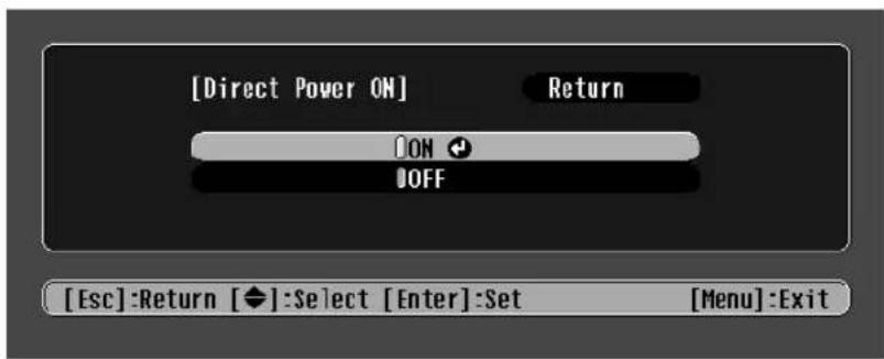 [Direct Power ON] Return ON DOFF [Esc]:Return [◆]:Select [Enter]:Set [Menu]:Exit