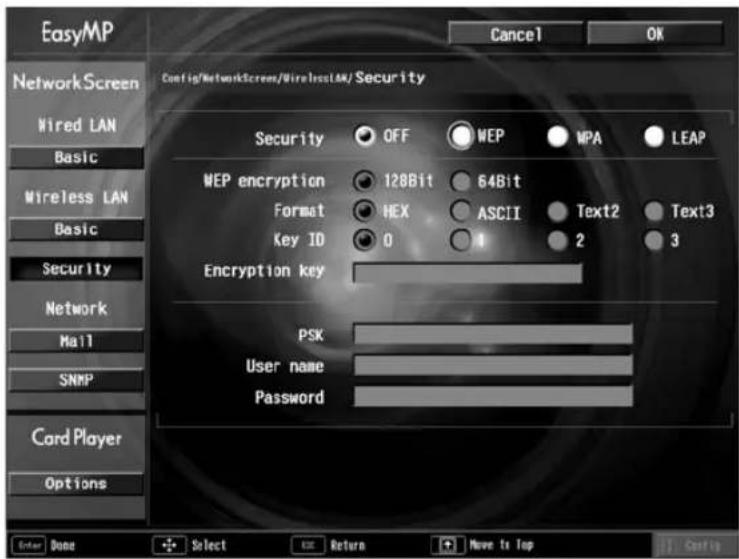 EasyMP NetworkScreen Wired LAN Basic Wireless LAN Basic Security Network Mail SNMP Card Player Options Cancel OK Config/NetworkScreen/WirelessLAN/Security Security OFF WEP MPA LEAP WEP encryption 128Bit 64Bit Format HEX ASCII Text2 Text3 Key ID 0 1 2 3 Encryption key PSK User name Password Enter Done Select Cancel Return Move to Top Edit
