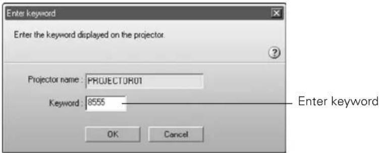 Enter keyword Enter the keyword displayed on the projector. Projector name: PROJECTOR01 Keyword: 8555 Enter keyword OK Cancel