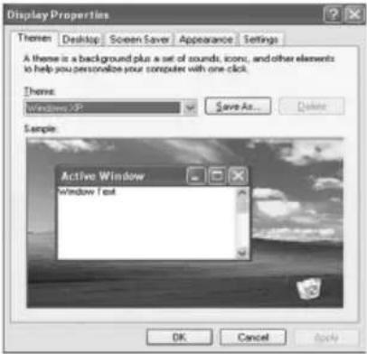 Display Properties Theme Desktop Screen Save Appearance Settings A theme is a background plus a set of sounds, icons, and other elements to help you personalize your computer with one click. Theme: Windows XP Save As... Delete Sample Active Window Window Text OK Cancel Apply