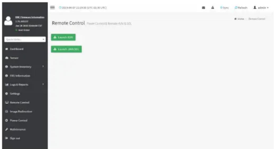 BMC Finance Information 2.76.300227 Jan 28 2019 10/4/04 EST + out data Quick Links... Dashboard Sensor System Inventory FRU Information Logs & Reports Settings Remote Control Image Redirection Power Control Maintenance Signs out 2019-04-07 22:19:30 (UTC-11:30 UTC) Remote Control Power Control& Remote iVM & SOL Launch IBM Launch JIMM SOL