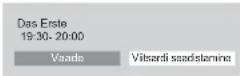 PANASONIC TX-L19D28EP - ■Kui valite praeguse programmi - 1