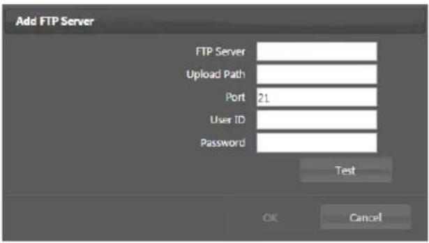 Add FTP Server FTP Server Upload Path Port 21 User ID Password Test OK Cancel