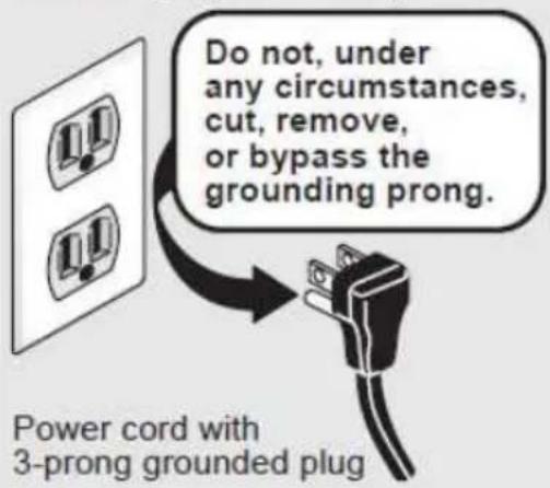 Do not, under any circumstances, cut, remove, or bypass the grounding prong. Power cord with 3-prong grounded plug