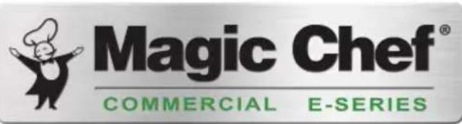 Magic Chef® COMMERCIAL E-SERIES