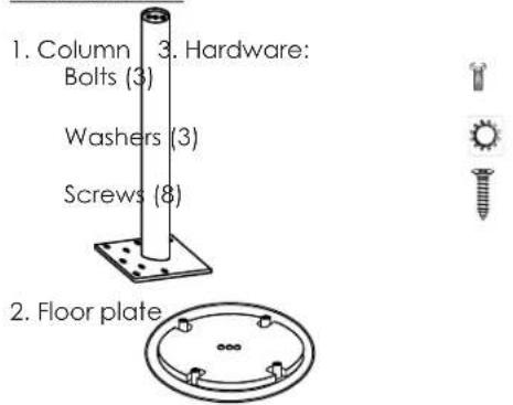 1. Column 3. Hardware: Bolts (3) Washers (3) Screws (8) 2. Floor plate