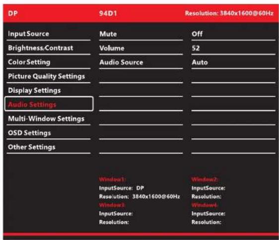 DP 94D1 Resolution: 3840x1600@60Hz Input Source Mute Off Brightness.Contrast Volume 52 Color Setting Audio Source Auto Picture Quality Settings Display Settings Audio Settings Multi-Window Settings OSD Settings Other Settings Window1: Window2: InputSource: DP InputSource: Resolution: 3840x1600@60Hz Resolution: Window3: Window4: InputSource: InputSource: Resolution: Resolution:
