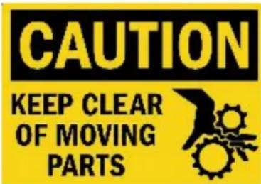 CAUTION KEEP CLEAR OF MOVING PARTS