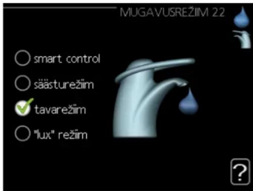 MUGAVUSREŽIIM 2.2 ○ smart control ○ säästurežiim ✓ tavarežiim ○ "lux" režiim