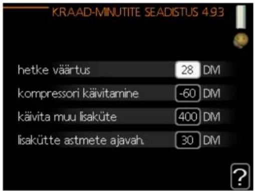 KRAAD-MINUTITE SEADISTUS 4.93 hetke väärtus 28 DM kompressori käivitamine -60 DM käivita muu lisaküte 400 DM lisakütte astmete ajavah. 30 DM