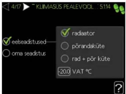 4/17 > KLIIMASÜS PEALEVOOL... 5.114 eelseadistused oma seadistus radiaator pörandaküte rad + pör küte -20.0 VAT °C