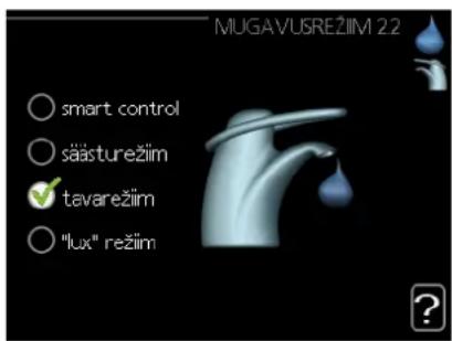 MUGAVUSREŽIIM 2.2 ○ smart control ○ säästurežlim ✓ tavarežlim ○ "lux" režlim
