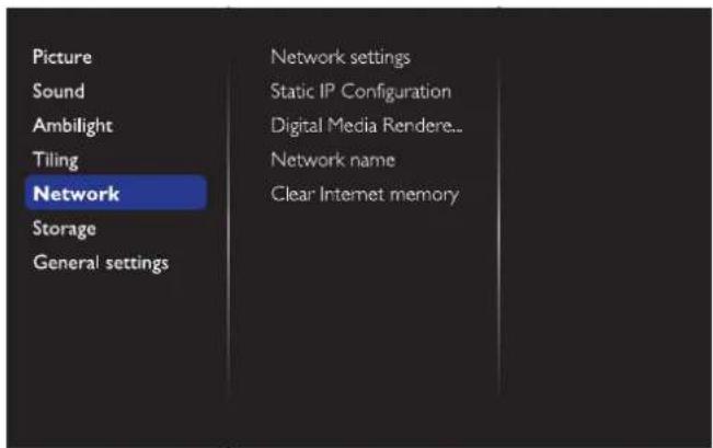 Picture Sound Ambilight Tiling Network Storage General settings Network settings Static IP Configuration Digital Media Rendere... Network name Clear Internet memory