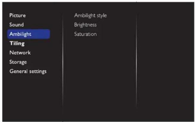 Picture Sound Ambilight Tiling Network Storage General settings Ambilight style Brightness Saturation