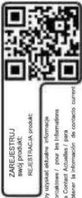 ZAREJESTRUJ swój produkt: REJESTRACJA produkt: by uzyskać aktualne informacje contactowe / pour les Informations le Contact Actuelles / para obtener la información de contacto current