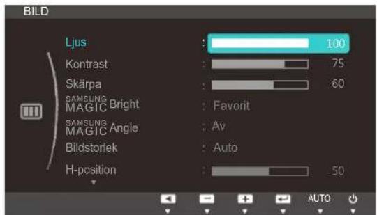 BILD Ljus : 100 Kontrast : 75 Skärpa : 60 SAMSUNG MAGIC Bright : Favorit SAMSUNG MAGIC Angle : Av Bildstorlek : Auto H-position : 50 AUTO