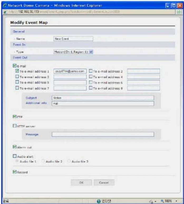 Modify Event Map General Name New Event Event In Type Motion(Ch:1,Region:1) Event Out E-Mail To e-mail address 1 cozy6764@yahoo.com To e-mail address 2 To e-mail address 3 To e-mail address 4 To e-mail address 5 To e-mail address 6 To e-mail address 7 To e-mail address 8 Subject Motion Additional in…