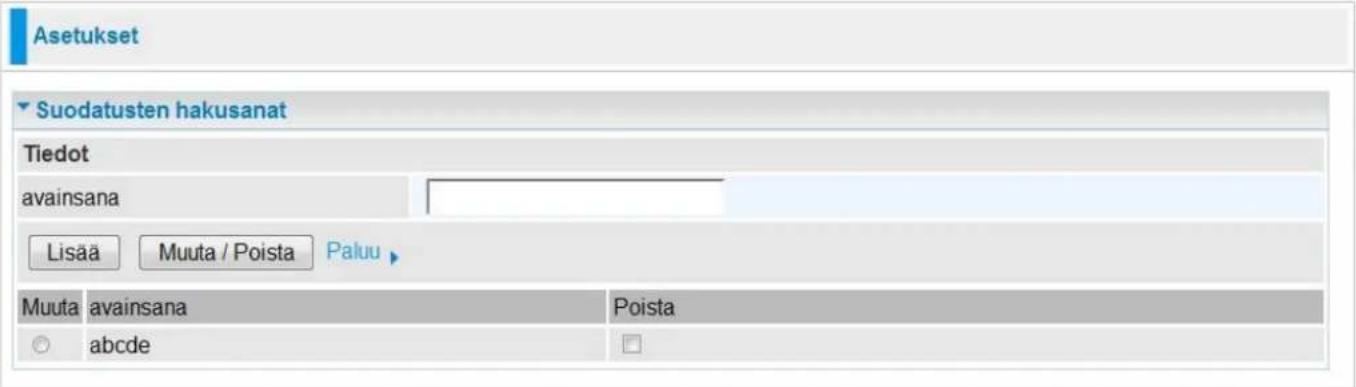 Asetukset Suodatusten hakusanat Tiedot avainsana Lisää Muuta / Poista Paluu Muuta avainsana Poista abcde