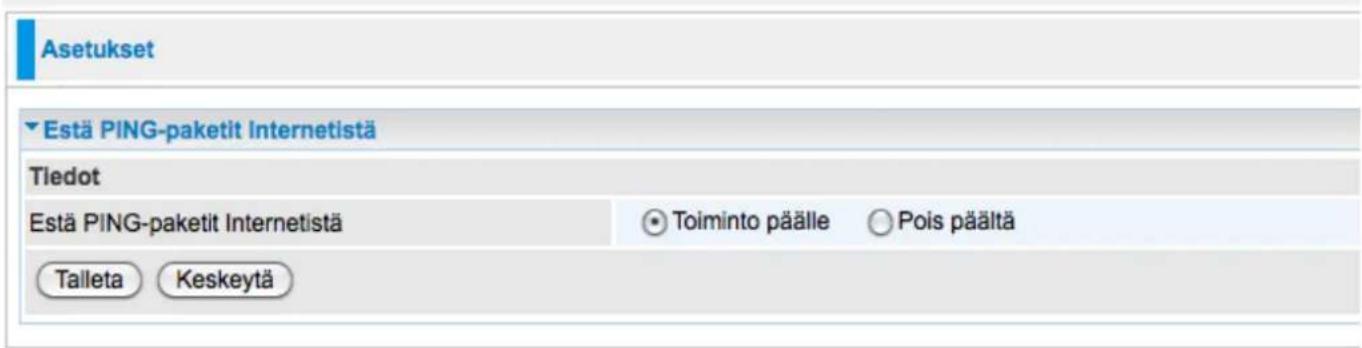Asetukset Estä PING-paketit Internetistä Tiedot Estä PING-paketit Internetistä Toiminto päälle Pois päältä Talleta Keskeytä